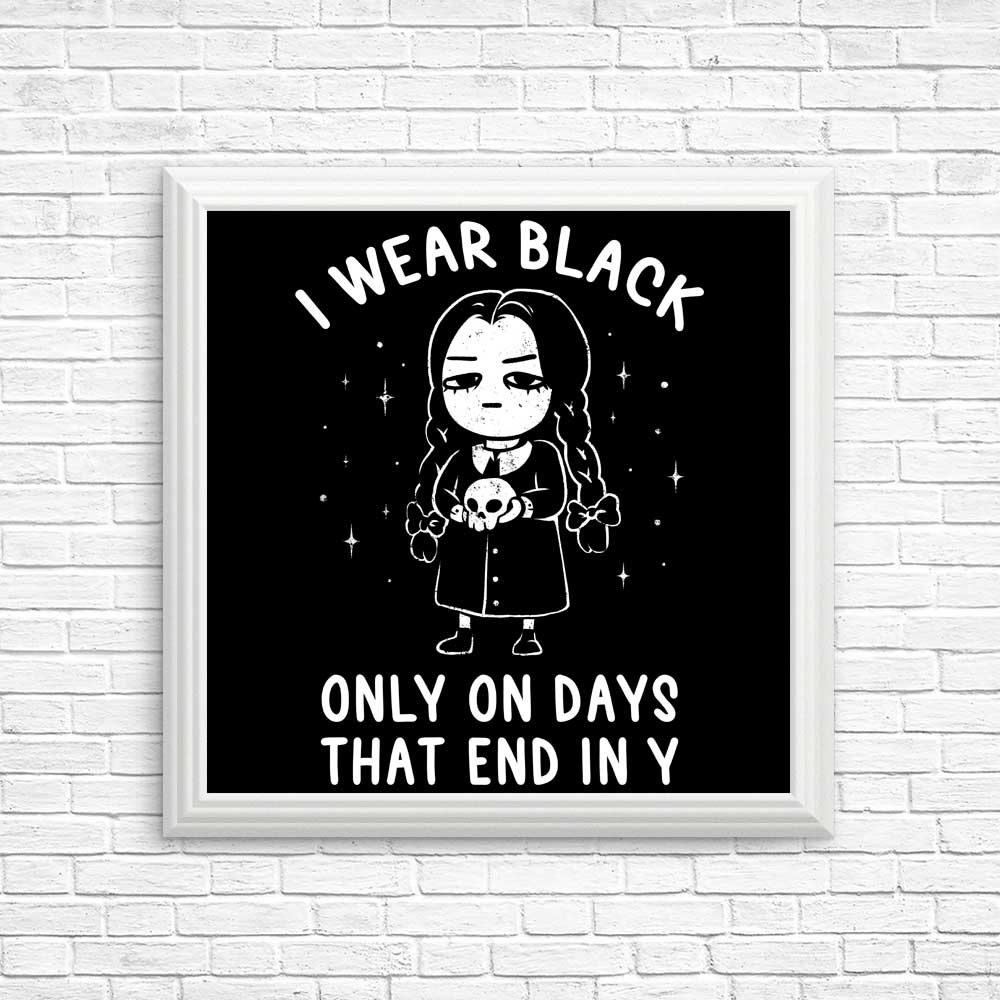 I Wear Black - Posters & Prints