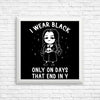I Wear Black - Posters & Prints
