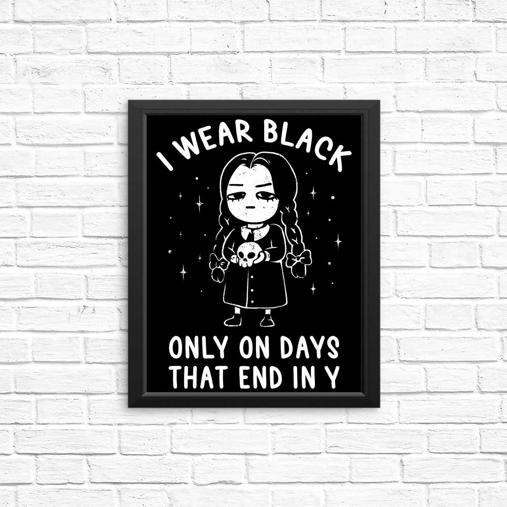 I Wear Black - Posters & Prints