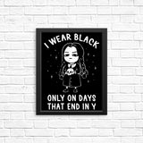I Wear Black - Posters & Prints