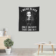 I Wear Black - Wall Tapestry