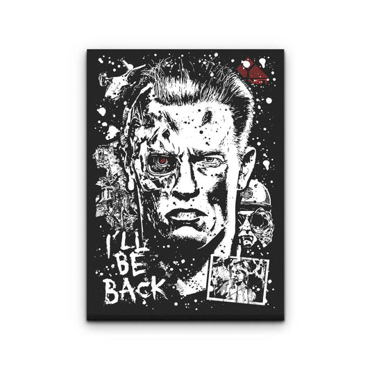 I'll Be Back - Canvas Print