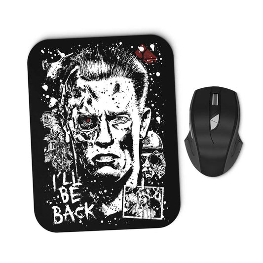 I'll Be Back - Mousepad