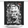 I'll Be Back - Shower Curtain
