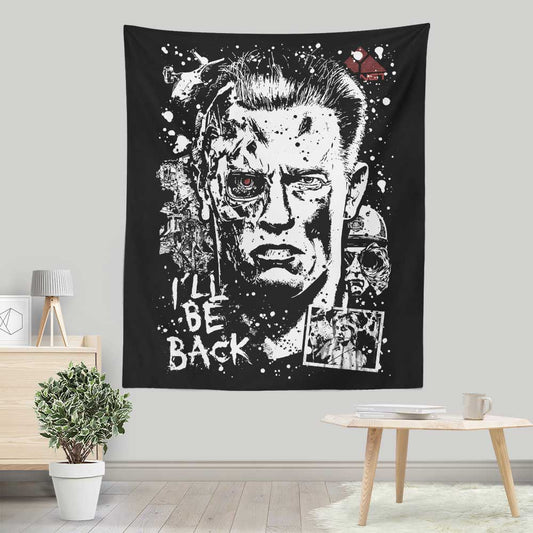 I'll Be Back - Wall Tapestry