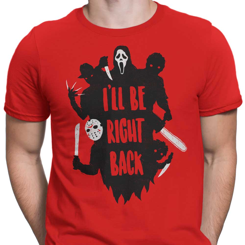 I'll Be Right Back - Men's Apparel | Once Upon a Tee