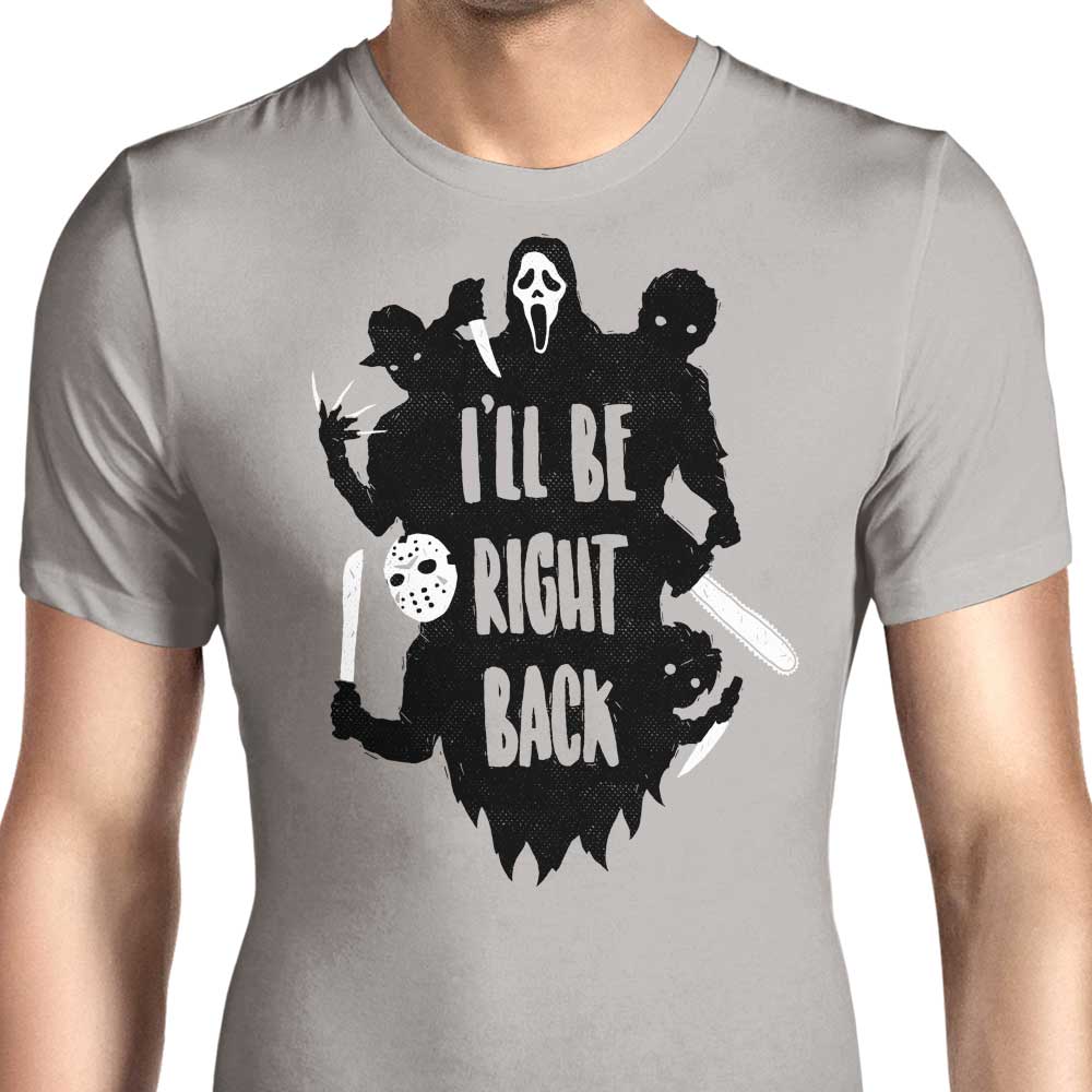 I'll Be Right Back - Men's Apparel | Once Upon a Tee