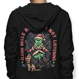 I'm Not Listening - Hoodie