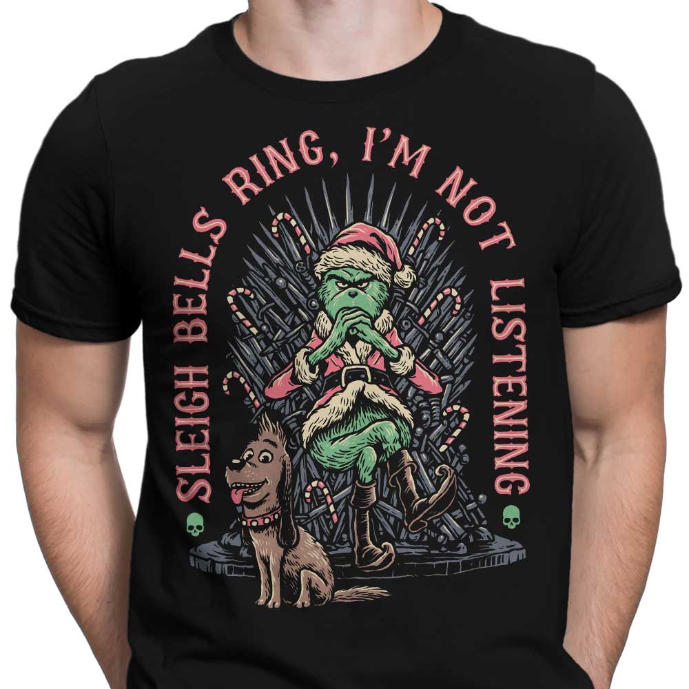 I'm Not Listening - Men's Apparel