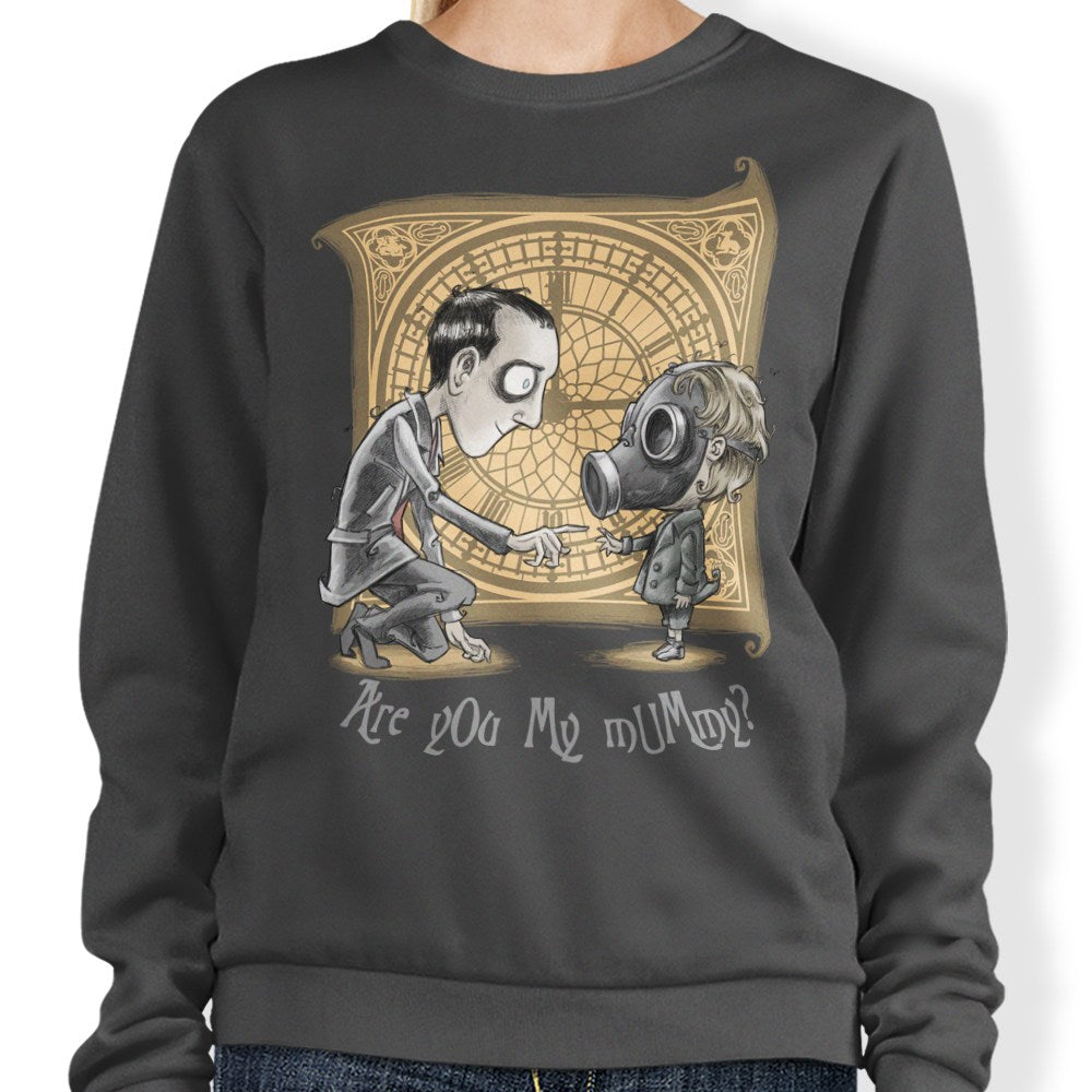 I'm Not Your Mummy - Sweatshirt