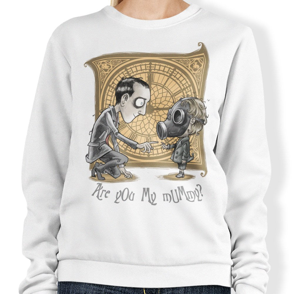 I'm Not Your Mummy - Sweatshirt