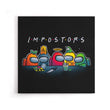 Impostors - Canvas Print