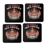 In Pizza We Crust - Coasters