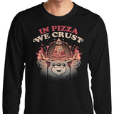 In Pizza We Crust - Long Sleeve T-Shirt