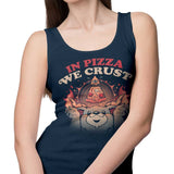 In Pizza We Crust - Tank Top