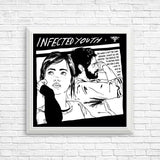 Infected Youth - Posters & Prints