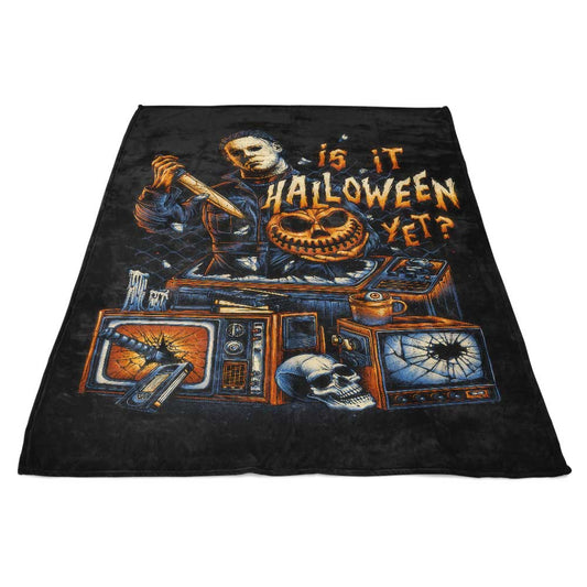 Is It Halloween Yet? - Fleece Blanket