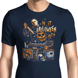 Is It Halloween Yet? - Men's Apparel