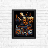 Is It Halloween Yet? - Posters & Prints