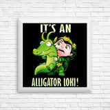 It's an Alligator - Posters & Prints