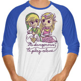 It's Dangerous to Play Alone - 3/4 Sleeve Raglan T-Shirt