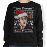 Joey Doesn't Share Sweater - Sweatshirt