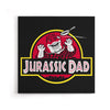 Jurassic Dad - Canvas Print