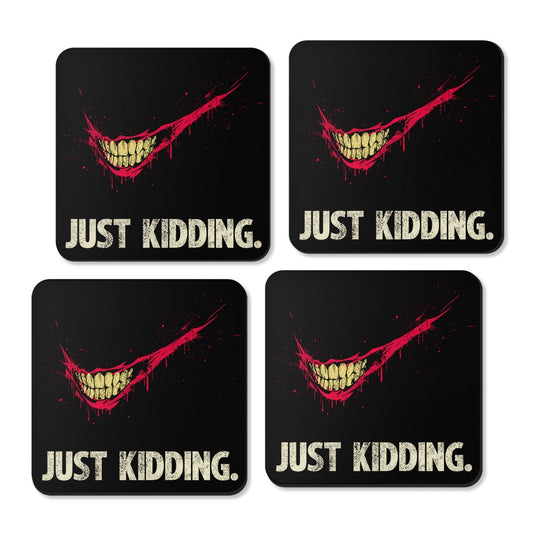 Just Kidding - Coasters