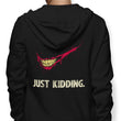 Just Kidding - Hoodie