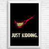 Just Kidding - Posters & Prints