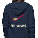 Just Kidding - Hoodie