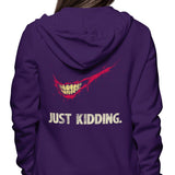 Just Kidding - Hoodie