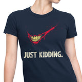 Just Kidding - Women's Apparel