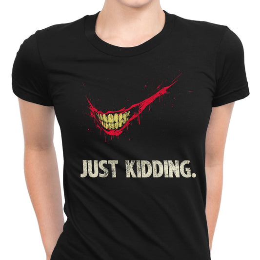 Just Kidding - Women's Apparel