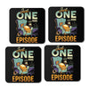 Just One More Episode - Coasters