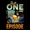 Just One More Episode - Metal Print