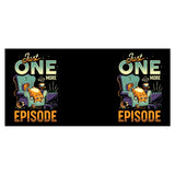 Just One More Episode - Mug