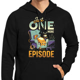 Just One More Episode - Hoodie