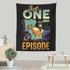Just One More Episode - Wall Tapestry
