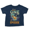 Just One More Episode - Youth Apparel