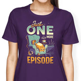 Just One More Episode - Women's Apparel