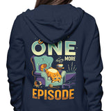 Just One More Episode - Hoodie