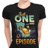 Just One More Episode - Women's Apparel