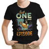 Just One More Episode - Youth Apparel