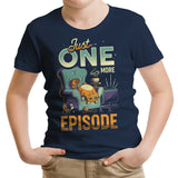 Just One More Episode - Youth Apparel