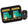 Just the Same - Mousepad