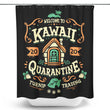 Kawaii Quarantine - Shower Curtain