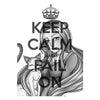Keep Calm and Fail On - Poster