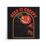 Keep it Creepy - Canvas Print