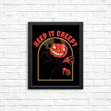 Keep it Creepy - Posters & Prints
